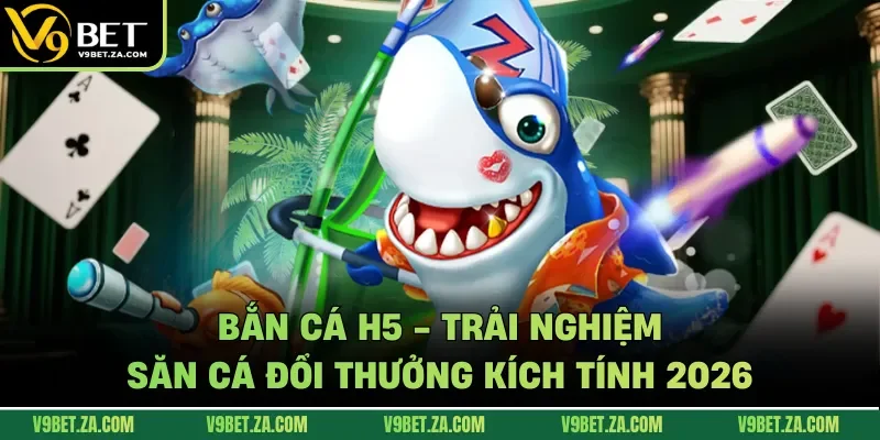 Bắn cá H5