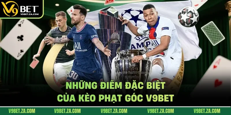 Những điểm đặc biệt của kèo phạt góc V9Bet