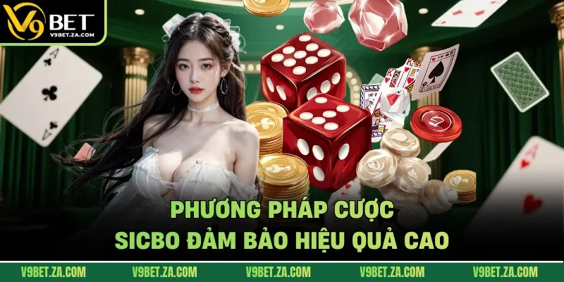 Phương pháp cược Sicbo đảm bảo hiệu quả cao