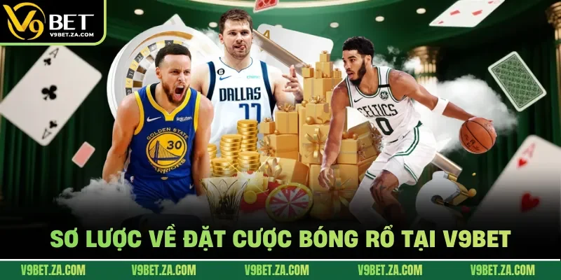 Sơ lược về đặt cược bóng rổ tại V9Bet