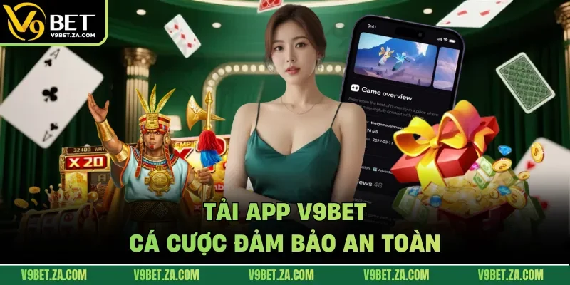 Tải app V9Bet cá cược đảm bảo an toàn